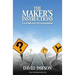 The Maker's Instructions: A new look at the 10 Commandments