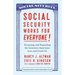 Social Security Works for Everyone!: Protecting and Expanding America's Most Popular Social Program