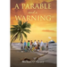 A Parable and a Warning