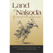 Land of Nakoda: The Story of the Assiniboine Indians