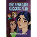 The Renegade Success Plan: Book Three of The Renegade Girls Tinkering Club