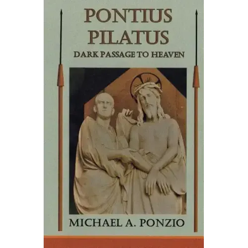 Pontius Pilatus: Dark Passage to Heaven