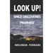 Look Up!: Space Discoveries Prophesy