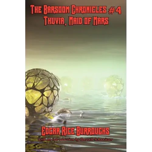 The Barsoom Chronicles #4 Thuvia, Maid of Mars