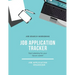 Job Application Tracker: Track Interview, Position, Keep Organized, Jobs Applications Log Book, Planner, Notebook