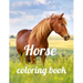 Horse coloring book: A Coloring Book of 35 Unique horse Coe Stress relief Book Designs Paperback
