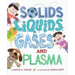 Solids, Liquids, Gases, and Plasma