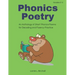 Phonics Poetry: An Anthology of Short Phonics Poems for Decoding and Fluency Practice