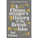 Cheesemonger's History of the British Isles