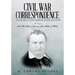 Civil War Correspondence of Florida's Governor John Milton: (Florida in the Civil War 1861-1865)