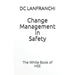 Change Management in Safety: The White Book of HSE