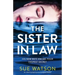 The Sister-in-Law: An utterly gripping psychological thriller