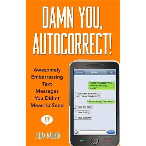 Damn You, Autocorrect!