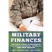 Military Finances: Personal Money Management for Service Members, Veterans, and Their Families