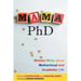 Mama, PhD: Women Write about Motherhood and Academic Life