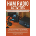 Ham Radio Activities: The Complete Amateur Radio Contesting Manual: Tips & Techniques for Competing & Winning in a Ham Radio Contest