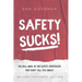 Safety Sucks!: The Bull $H!# in the Safety Profession They Don't Tell You About