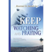 Keep Watching and Praying