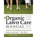 The Organic Lawn Care Manual: A Natural, Low-Maintenance System for a Beautiful, Safe Lawn