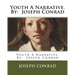 Youth A Narrative. By: Joseph Conrad