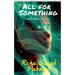 All For Something: and other stories