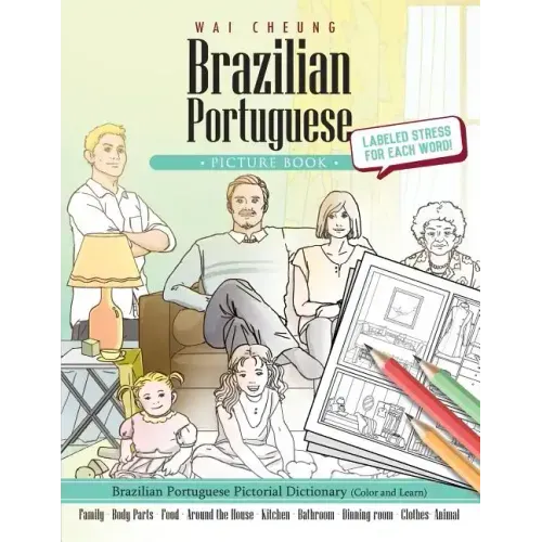 Brazilian Portuguese Picture Book: Brazilian Portuguese Pictorial Dictionary (Color and Learn)