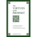 The Virtues of the Prophet: A Young Muslim's Guide to the Greater Jihad, the War Against the Passions