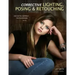 Corrective Lighting, Posing & Retouching for Digital Portrait Photographers