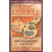 Eric Liddell: Algo Mas Preciado Que el Oro