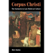 Corpus Christi: The Eucharist in Late Medieval Culture