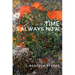 Time Is Always Now: Poems