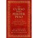 Un Curso Para Perder Peso: 21 Lecciones Espirituales Para Olvidar El Sobrepeso Para Siempre = A Course in Weight Loss