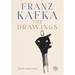 Franz Kafka: The Drawings