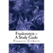 Frankenstein -- A Study Guide