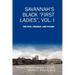 Savannah's Black First Ladies, Vol. I: The Past, Present, and Future