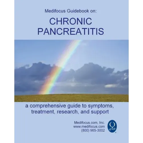 Medifocus Guidebook on: Chronic Pancreatitis