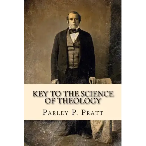 Key to the Science of Theology (FIRST EDITION - 1855, with an INDEX)