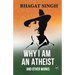 Why I am an Atheist and Other Works