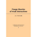 Gauge Theories of Weak Interactions