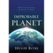 Improbable Planet: How Earth Became Humanity's Home