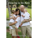 Dancing in the Rain: One Family's Story of Faith, Strength, Courage and Love