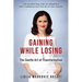 Gaining While Losing: The Gentle Art Of Transformation