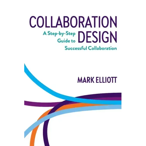 Collaboration Design: A step-by-step guide to successful collaboration