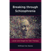 Breaking through Schizophrenia: Lacan and Hegel for Talk Therapy