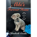 Abbi's Forever Home: A Memoir for Two