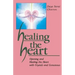 Healing the Heart: Opening and Healing the Heart with Crystals and Gemstones
