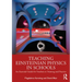 Teaching Einsteinian Physics in Schools: An Essential Guide for Teachers in Training and Practice
