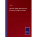 A Rhyming, Spelling, and Pronouncing Dictionary of the English Language