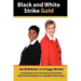 Black and White Strike Gold