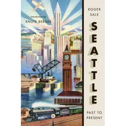 Seattle, Past to Present
